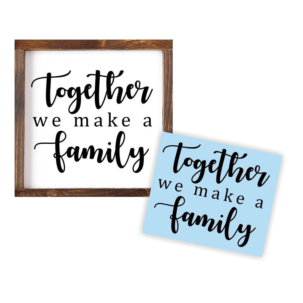 Together We Make A Family Stencil